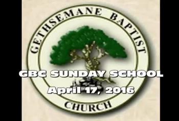 Gbc Sunday School April 17,2016 