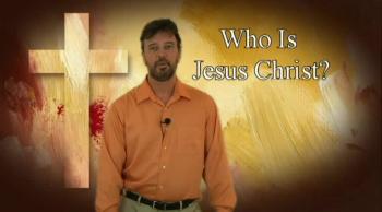 Who is Jesus Christ? 6 