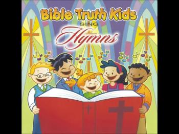 Bible Truth Kids Sing Hymns 