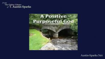 Audio - A Positive Purposeful God by T. Austi