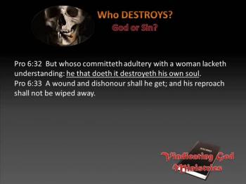 Who Destroys? Sin or God?