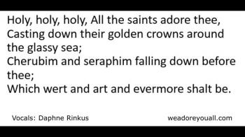 Hymn with lyrics and vocals by Daphne Rinkus.  weadoreyouall.com