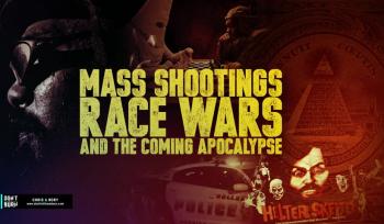 Mass Shootings, Race Wars, and the coming Apocalypse