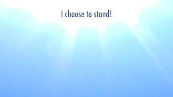 I Choose To Stand! 