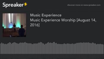 Music Experience Worship [August 14, 2016] 