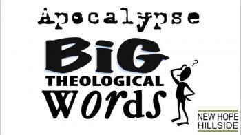 Apocalypse - Big Theological Words 