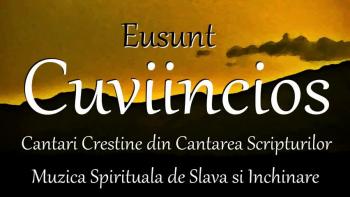 Eusunt Cuviincios - Copiii Canta Cantari Crestine din Cantarea Scripturilor 