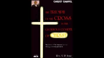 The Triumph of the Cross of the Glorious Gospel of Christ 
