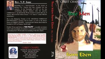Rev. V. P. Isaac - Two Men from Eden - 02 - The First Good News Messenger It Was God Him Self<br /><br />https://www.facebook.com/RevVPIsaac-369628136390185/<br />