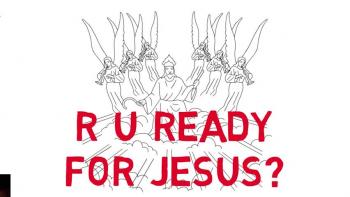 R U Ready For Jesus? - His Second Coming! 