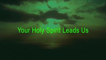 Your Holy Spirit Leads Us 