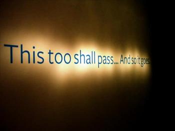 This Too Shall Pass 