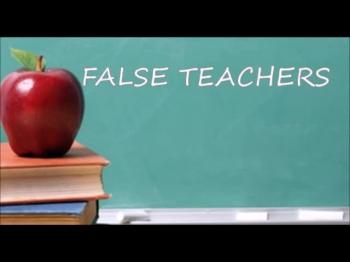 FALSE TEACHERS 