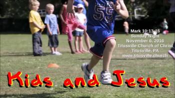Kids and Jesus - Mark 10 