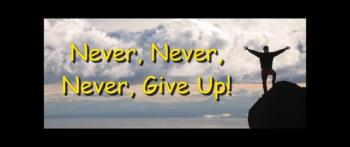 Never, Never, Never, Give Up! - Randy Winemiller 