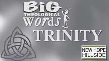 Trinity - Big Theological Words 