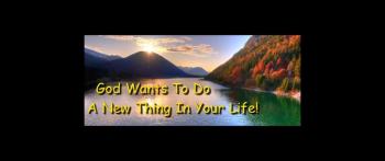 God Wants To Do A New Thing In Your Life!<br />Randy Winemiller<br />January 15th, 2017