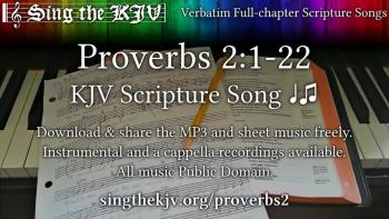 Proverbs 2:1-22 ♩♫ KJV Scripture Song, Full Chapter Verbatim