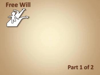 Free Will Part 1
