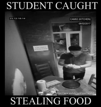 Funny Security Footage of Student stealing Food 