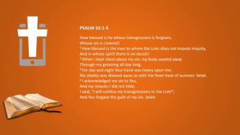 March 9th -  Psalm 32:1-5 & Proverbs 11:16-18 - Reading 