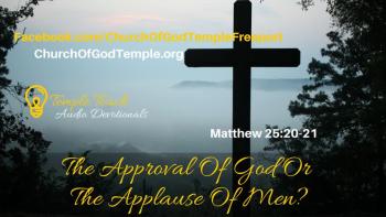 The Approval Of God Or The Applause Of Men? 