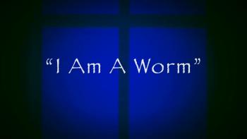 I Am A Worm 