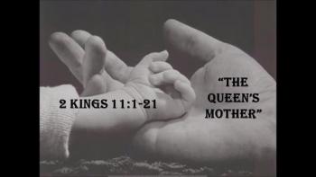 The Queen's Mother, Pastor Cleveland Way, Sermon Date June 4, 2017