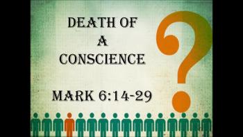 Death of a Conscience, Pastor Cleveland Way, Sermon Date Jul 16, 2017