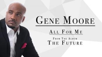 Gene Moore - All For Me