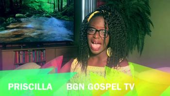 BGN GOSPEL TV - PRISCILLA 