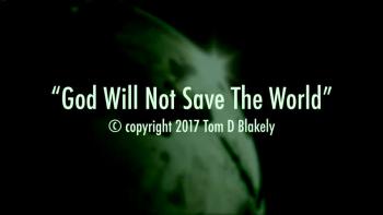 God Will Not Save The World 