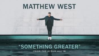 Matthew West - Something Greater 