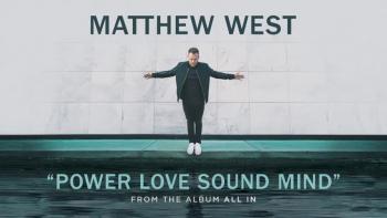 Matthew West - POWER LOVE SOUND MIND 