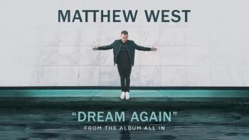 Matthew West - Dream Again 