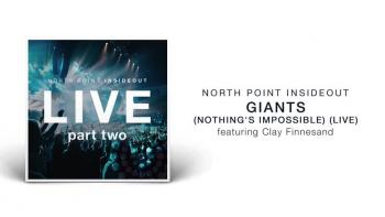 North Point InsideOut - Giants (Nothing's Impossible) 