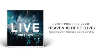 North Point InsideOut - Heaven Is Here 