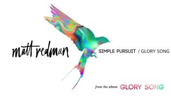 Matt Redman - Simple Pursuit / Glory Song 