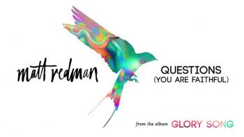 Matt Redman - Questions (You Are Faithful) 