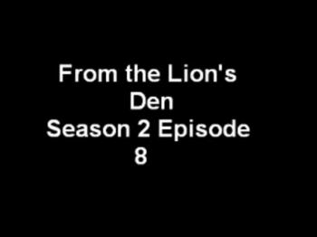 Podcast From the Lion's Den episode 8 