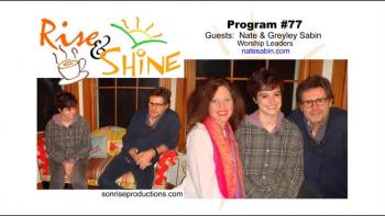 Rise & Shine, Program #77 
