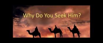 Why Do You Seek Him? - Randy Winemiller - December 17th, 2017 