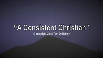 A Consistent Christian