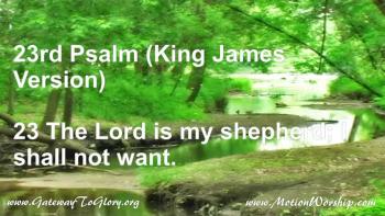 23rd Psalm - The Lord Is My Shepherd 