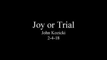 Joy or Trial John Kozicki