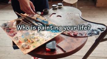 Who is painting your life? 