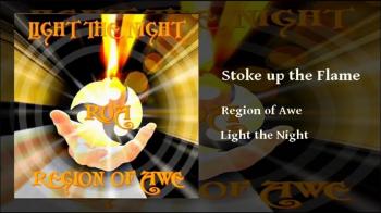 REGION OF AWE - 'STOKE UP THE FLAME' 