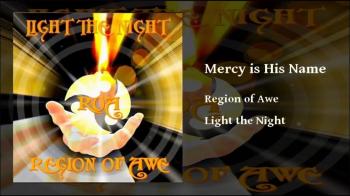 REGION OF AWE - 'MERCY IS HIS NAME' 
