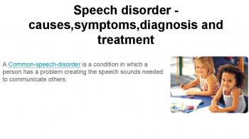 speech disorder- symptoms,causes and diagnosis, treatment 