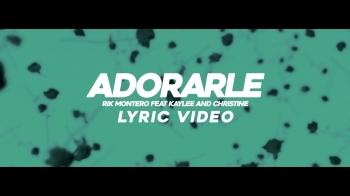 Rik Montero feat Kaylee and Christine 'Adorarle' (Lyric Video) 